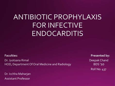 Antibiotic Prophylaxis For Infective Endocarditis Deepak Chand Bpki
