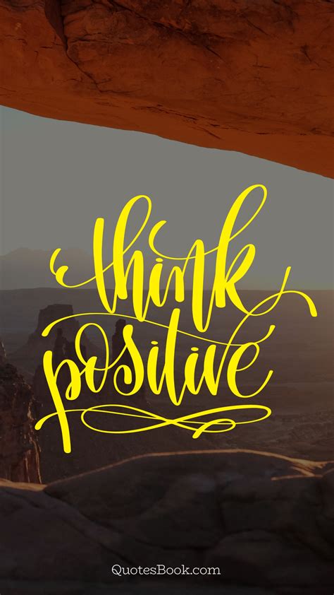 Think positive - QuotesBook