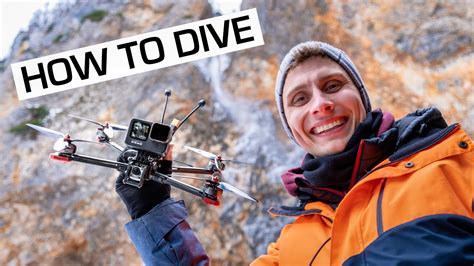 How To Dive Cinematic Fpv Drone Tutorial Youtube
