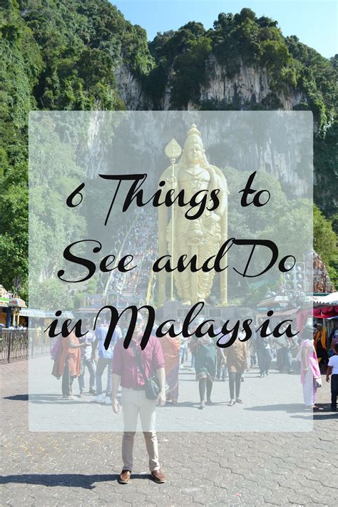 6 Things To See And Do In Malaysia