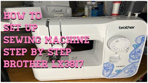 How To Set Up Your Sewing Machine (Brother LX3817) | Beginner Friendly