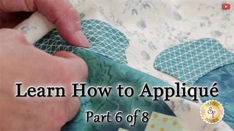 Learn How To Appliqué With Shabby Fabrics Part 6 Hand Sewing