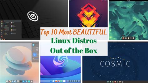 Top 10 Most Beautiful Linux Distros Out Of The Box Of 2023 Early