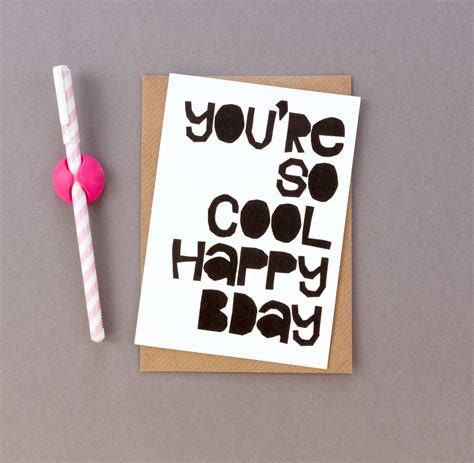 Youre So Cool Happy Birthday Birthday Card By Scissor Monkeys
