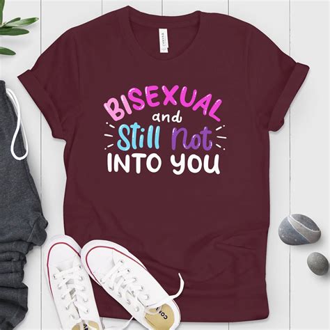 bisexual and still not into you shirt lgbt pride shirt etsy