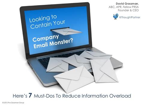 7 Must Dos To Reduce Email Overload By David Grossman