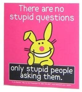 Happy Bunny No Stupid Questions Only People Sticker