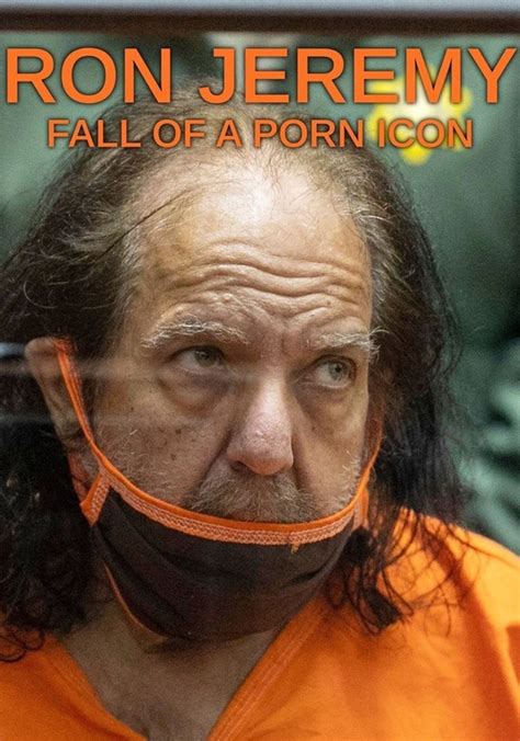 Ron Jeremy Fall Of A Porn Icon Stream Online