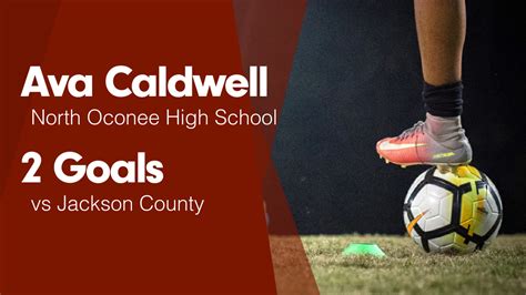 2 Goals Vs Jackson County Ava Caldwell Highlights Hudl