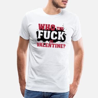 Shop Anti Valentine S Day T Shirts Online Spreadshirt