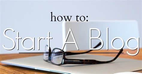How To Start A Blog A Step By Step Guide The Nosh Life