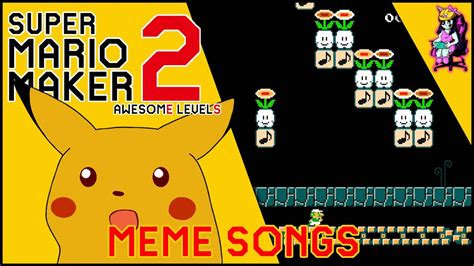 Lets Play Super Mario Maker 2 Meme Songs Level Youtube