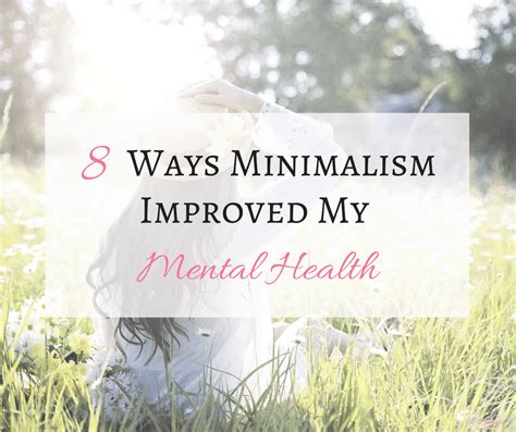 8 Ways Minimalism Improved My Mental Health Simple Is More