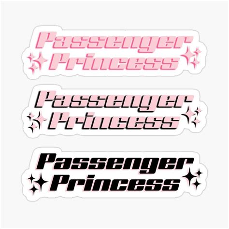 Three Stickers With The Words Passenger Princess Passenger Princess