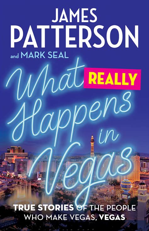 What Really Happens In Vegas True Stories Of The People Who Make Vegas Vegas By James