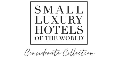 Small Luxury Hotels Of The World Launches ‘considerate Collection