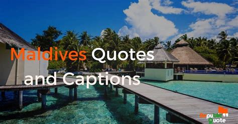 70 Best Maldives Quotes And Captions For Instagram 2022