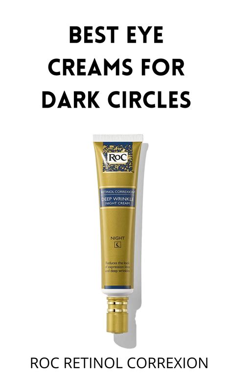 Best Eye Creams For Dark Circles Roc Retinol Correxion Eye Cream