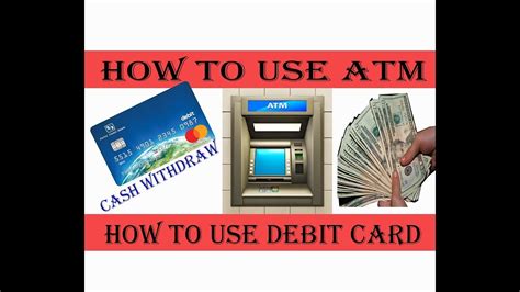 How To Use Atm How To Use Debit Card How To Withdraw Cash Youtube