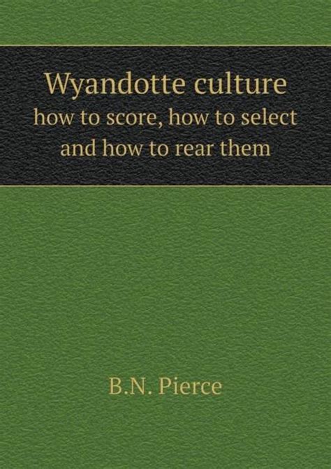 Wyandotte Culture How To Score How To Select And How To Rear Them B N