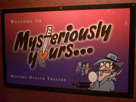 Mysteriously Yours Mystery Dinner Theatre Mystery Dinner Theater