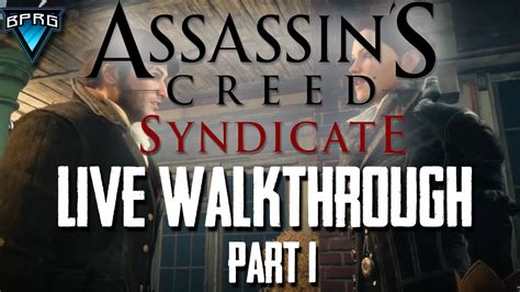 Assassin S Creed Syndicate Full Walkthrough Live Stream Spoilers Part
