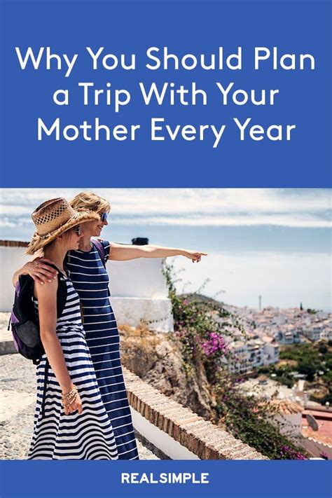 why you should plan a trip with your mother every year mother daughter trip trip mother