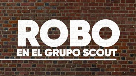 Robaron En La Sede De Los Scouts De Claret YouTube