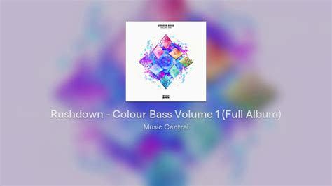 rushdown colour bass volume 1 full album youtube