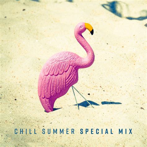 Chill Summer Special Mix Wonderful And Peaceful Lounge Ambient Music