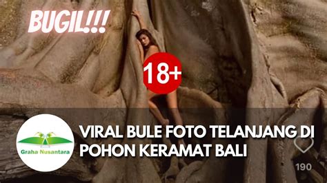 Viral Bule Foto Telanjang Di Pohon Keramat Bali Youtube