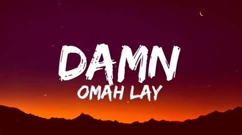 Omah Lay Damn Lyrics Youtube