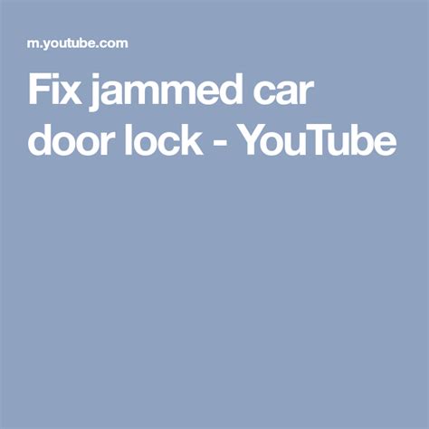 But when you keep a few things it mind it's easy math. Fix jammed car door lock - YouTube | Car door lock, Door ...
