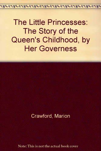 The Little Princesses The Story Of The Queens By Crawford Marion