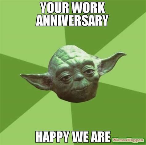 Work Anniversary Funny Messages Hilarious Work Anniversary Memes