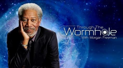 Morgan freeman (born june 1, 1937) is an american actor, director, and narrator. Through the Wormhole with Morgan Freeman: Season Eight to ...