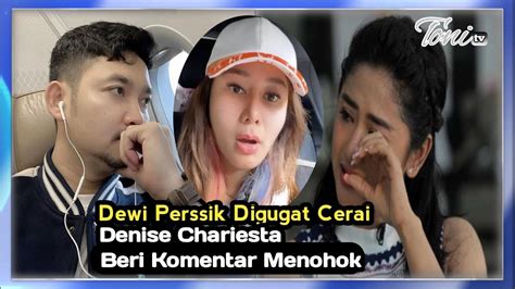 Dewi Persik Digugat Cerai Angga Wijaya Denise Chariesta Beri Komentar