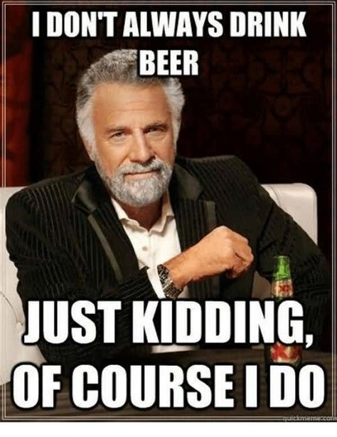 50 Top Beer Meme Images And Funny Drinking Pictures Quotesbae
