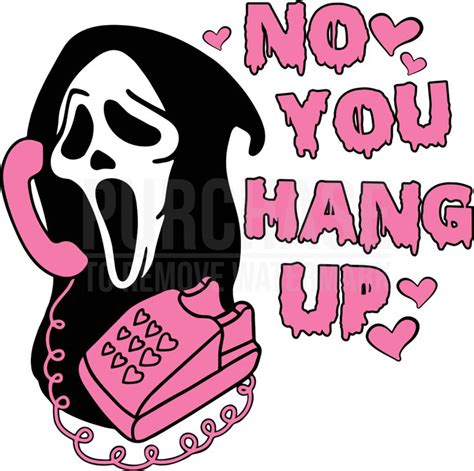 No You Hang Up Horror Valentine SVG Funny Horror Horror Scream Svg