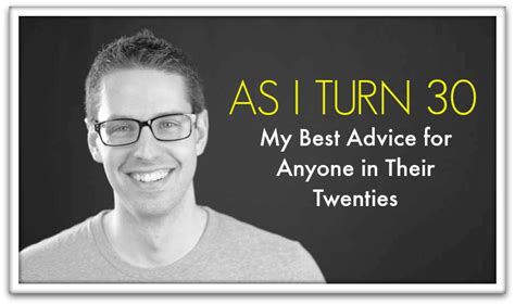 As I Turn 30 My Best Advice For Anyone In Their Twenties 057