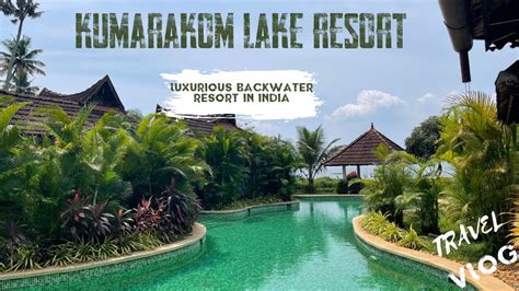 Kumarakom Lake Resort Meandering Pool Villa Luxury Backwater Resort