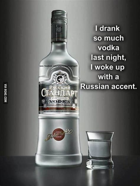 When You Drink Too Much Vodka Vodka Vodka Quotes Alcohol Humor