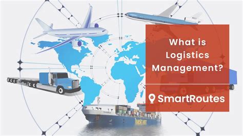 What Is Logistics Management Definition And Guide Smartroutes