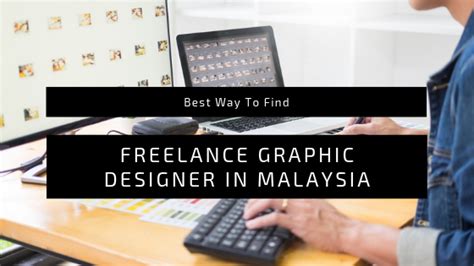 Best Way To Find Freelance Graphic Designer In Malaysia Print Your