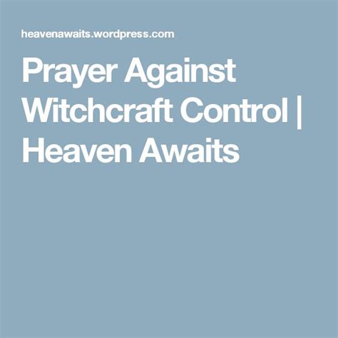 Prayer Against Witchcraft Control Prayers Effective Prayer Witchcraft