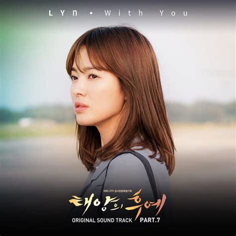 Best korean drama ost part 1 l descendants of the sun ost full album. LYn - With You (OST Descendants of the Sun) - TheLiriks