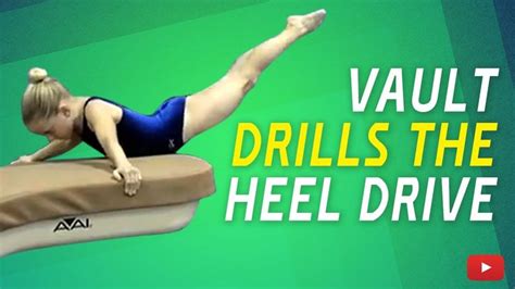 The Heel Drive Drill Gymnastics Vault Lesson From Olympic Gold Medalist Amanda Borden