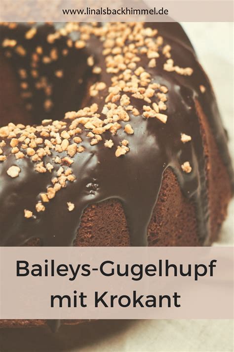 September 19, 2020september 19, 2020. Baileys-Gugelhupf mit Krokant - linalsbackhimmel.de ...