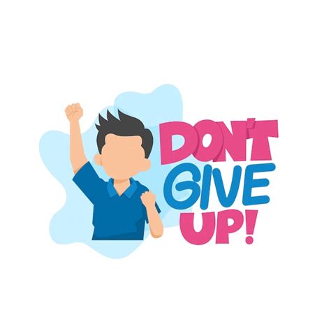 Premium Vector Dont Give Up Illustration