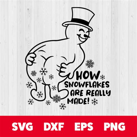 Snowman How Snowflakes Are Really Made Svg Christmas Svg